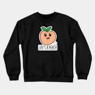 Life's a Peach Kawaii Design Crewneck Sweatshirt